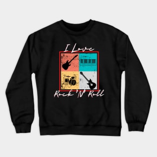 I Love Rock 'N' Roll Crewneck Sweatshirt